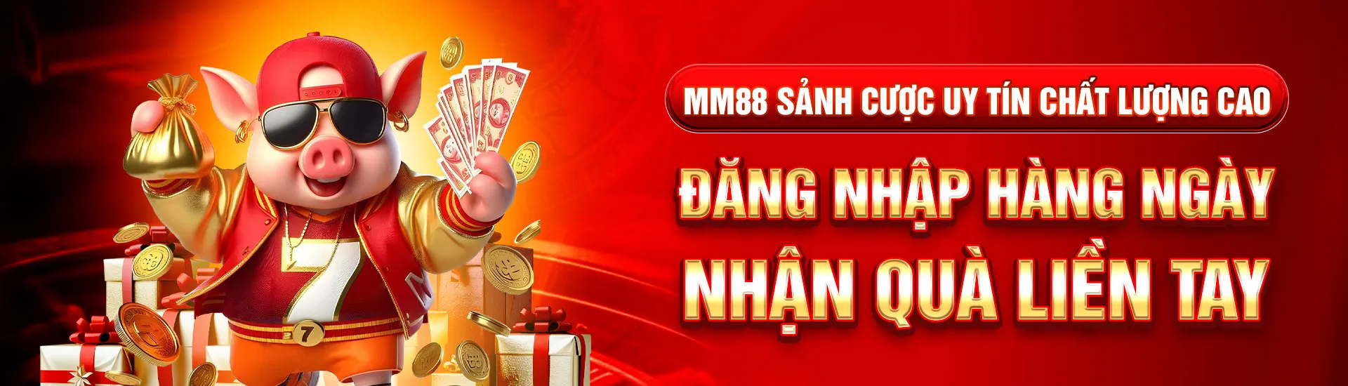 MM88 sảnh cược uy tín chất lượng cao đăng nhập hàng ngày nhận quà liền tay