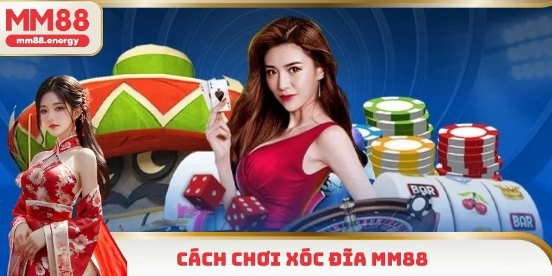 Cách chơi xóc đĩa