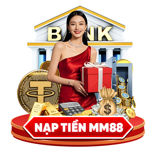 Nạp tiền nhà cái MM88
