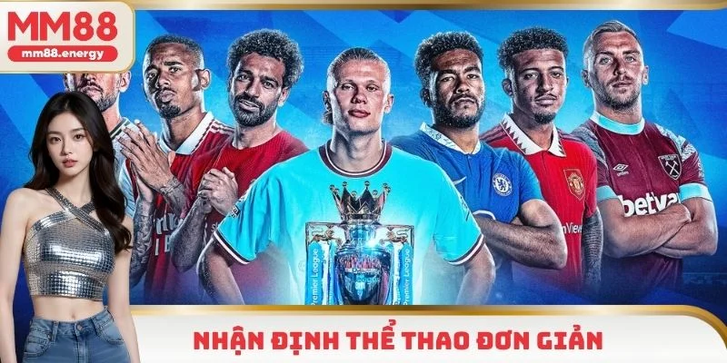 Nhận định thể thao đơn giản và hiệu quả