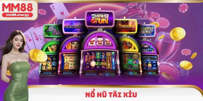 Nổ hũ tài xỉu